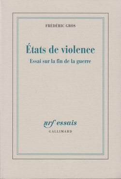 États de violence - essai sur la fin de la guerre