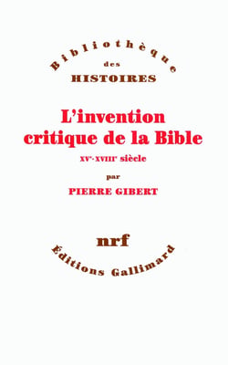 L'invention critique de la Bible - XV-XVIII siècle