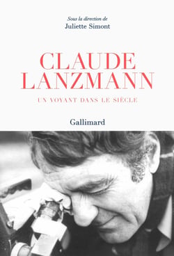 Claude Lanzmann - un voyant dans le siècle