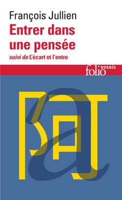 Entrer dans une pensée ou des possibles de l'esprit - l'écart et l'entre