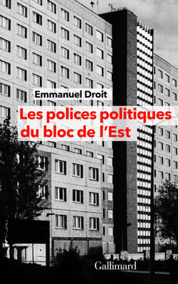 Les polices politiques du bloc de l'Est - à la recherche de l'internationale tchékiste, 1955-1989