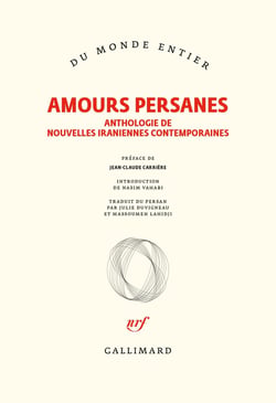 Amours persanes - anthologie de nouvelles iraniennes contemporaines
