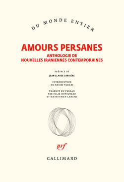Amours persanes - anthologie de nouvelles iraniennes contemporaines