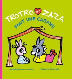 Trotro et Zaza font une cabane