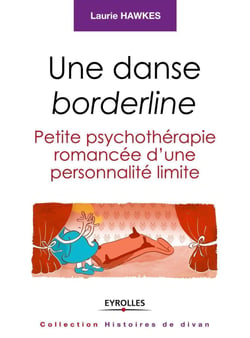 Une danse borderline - petite psychothérapie romancée d'une personnalité limite