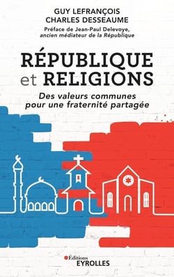 République et religions - des valeurs communes pour une fraternité partagée