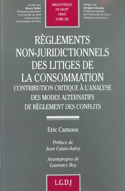 Reglements non-juridictionnels des litiges de la consommation - vol362 - contribution critique a l'a