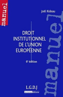 Droit institutionnel de l'Union Européene (6e édition)