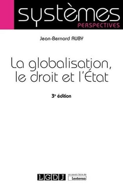 La globalisation, le droit et l'Etat (3e édition)
