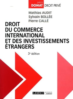 Droit du commerce international et des investissements étrangers (3e édition)
