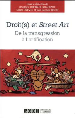 Droit(s) et street art - de la transgression à l'artification
