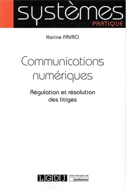 Communications numériques - régulation et résolution des litiges