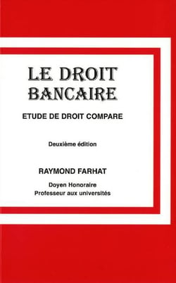 Le droit bancaire - étude de droit comparé (2e édition)