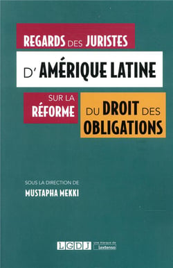 Regards des juristes d'Amérique latine sur la réforme du droit des obligations