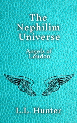 The Nephilim Universe: Angels of London - Angels of London, #4