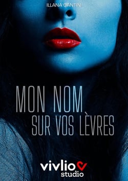 Mon nom sur vos lèvres