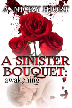 A Sinister Bouquet: Awakening - Sinister Series, #1