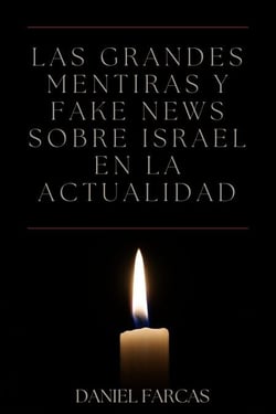 Las grandes mentiras y fake news sobre Israel en la actualidad - Second Edition, #2