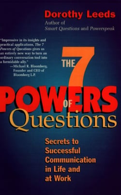 The 7 Powers of Questions - Secrets to Successful Communication in Life and at Work