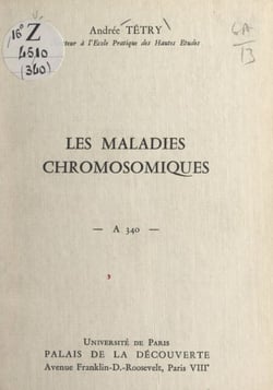 Les maladies chromosomiques - Conférence donnée au Palais de la découverte, le 9 mars 1968