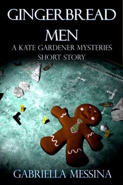 Gingerbread Men: a Kate Gardener Mysteries short story - Kate Gardener Mysteries, #2.5