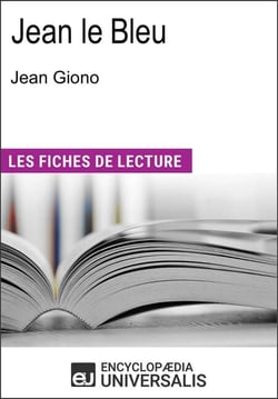 Jean le Bleu de Jean Giono - "Les Fiches de Lecture d'Universalis"