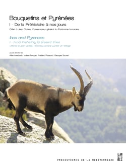 Bouquetins et Pyrénées - I – De la Préhistoire à nos jours : offert à Jean Clottes, conservateur général du Patrimoine honoraire
