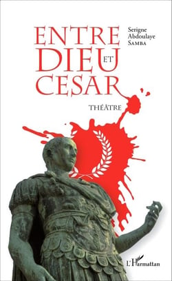 Entre Dieu et César - Théâtre