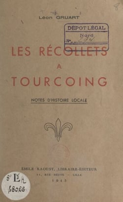 Les Récollets à Tourcoing - Notes d'histoire locale