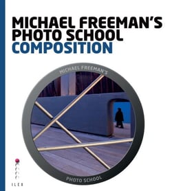 Michael Freeman's Photo School: Composition - Essential Aspects of Composition