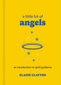 A Little Bit of Angels - An Introduction to Spirit Guidance