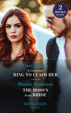 A Convenient Ring To Claim Her / The Boss's Stolen Bride - A Convenient Ring to Claim Her (Four Weddings and a Baby) / The Boss's Stolen Bride