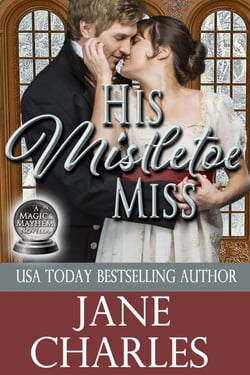 His Mistletoe Miss - Magic and Mayhem, #2
