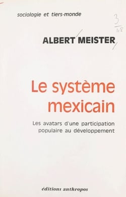 Le système mexicain - Les avatars d'une participation populaire au développement