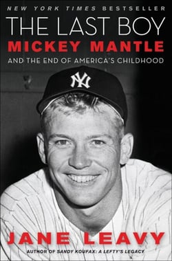 The Last Boy - Mickey Mantle and the End of America's Childhood