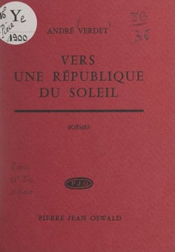 Vers une République du soleil - Poème suivi de Le réel, la magie et leur image. Suivi de Ritournelle pour Saint-Michel l'Observatoire. Suivi de Pour un nouveau printemps de Pablo Picasso