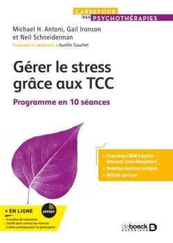 Gérer le stress grâce aux TCC - Programme en 10 séances