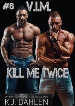 Kill Me Twice - Vengeance Is Mine, #6
