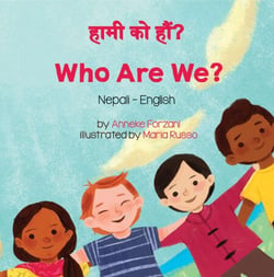 Who Are We? (Nepali-English) - Language Lizard Bilingual Living in Harmony Series