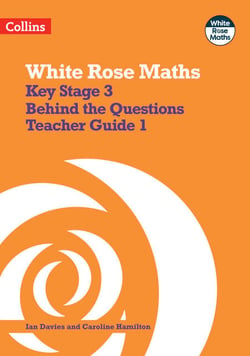 Key Stage 3 Maths Behind the Questions Teacher Guide 1 - Course licence
