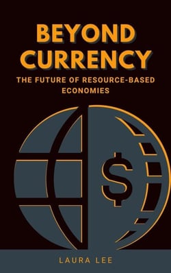 Beyond Currency: The Future of Resource-Based Economies
