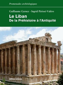 Le Liban. De la Préhistoire à l'Antiquité - De la Préhistoire à l'Antiquité