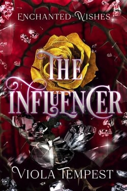 The Influencer - Enchanted Wishes