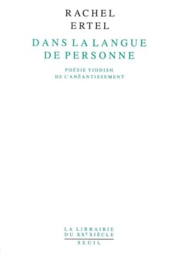 Dans la langue de personne. Poésie yiddish de l'anéantissement