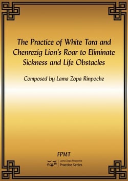 The Practice of White Tara and Chenrezig Lion's Roar to Eliminate Sickness and Life Obstacles eBook