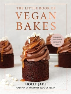 The Little Book of Vegan Bakes - Irresistible plant-based cakes and treats