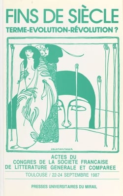 Fins de siècle : Terme-évolution-révolution ? - Actes