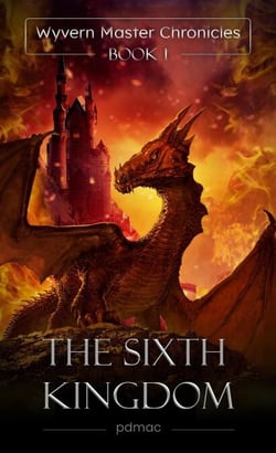 The Sixth Kingdom - Wyvern Master Chronicles, #1