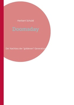 Doomsday - Der Nachlass der "goldenen" Generation