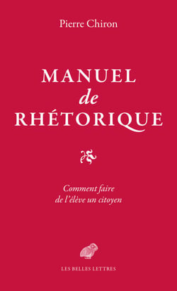 Manuel de rhétorique - Comment faire de l’élève un citoyen